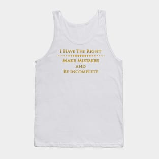 I have the right make mistakes.. Tank Top